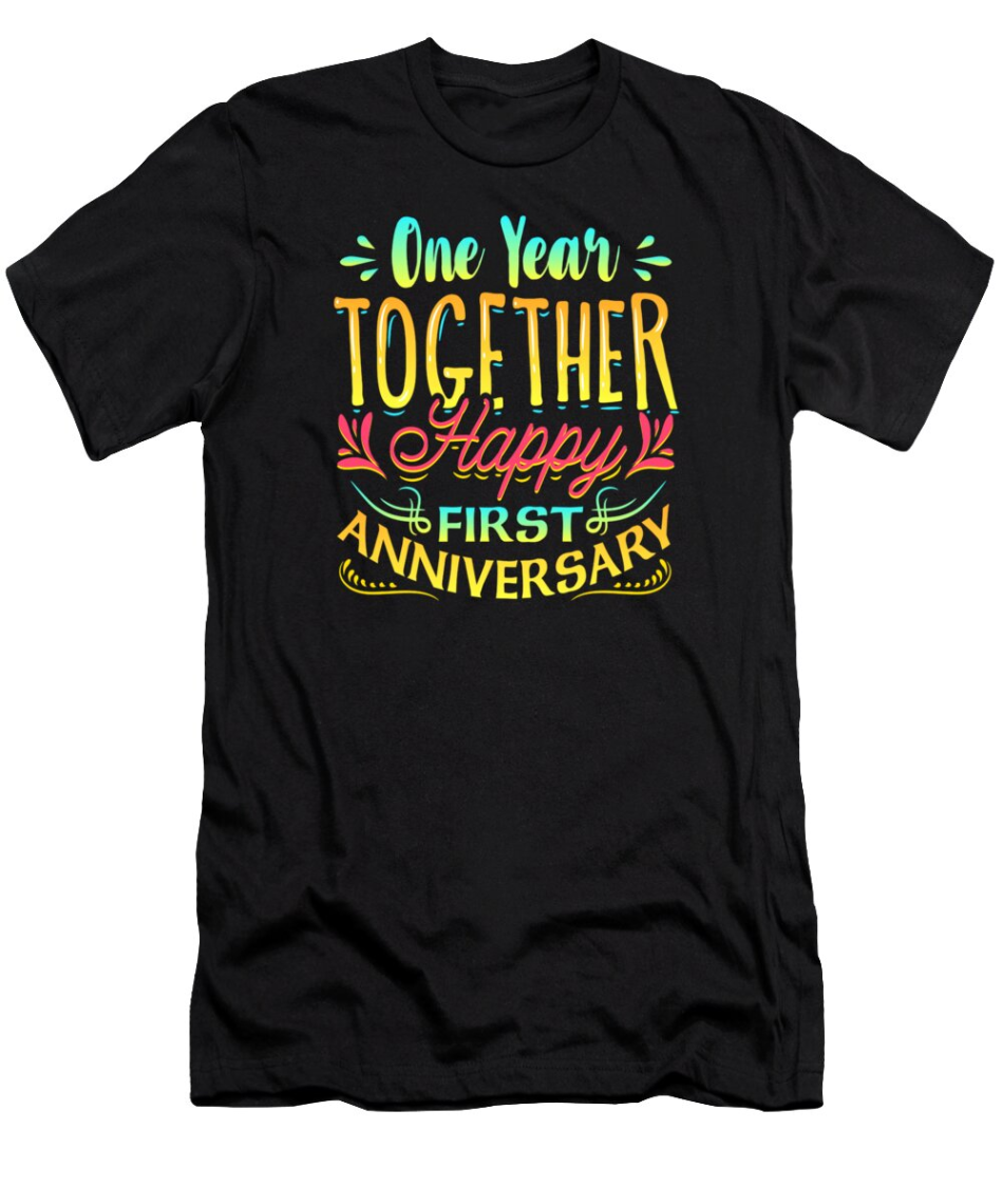 anniversary t shirt design Bulan 2 Happy st Anniversary One Year Together # T-Shirt